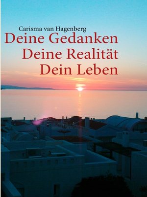 cover image of Deine Gedanken  Deine Realität  Dein Leben